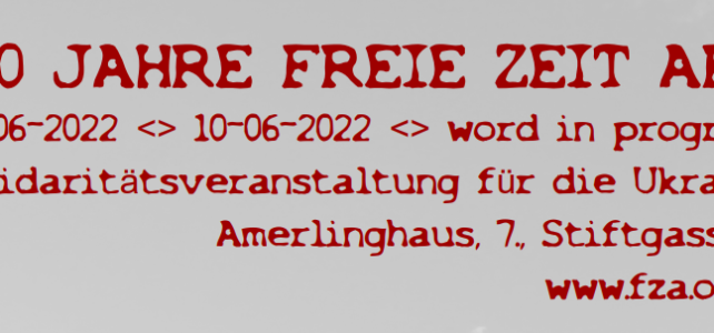 Save the date: 30 Jahre Freie Zeit Art 8.-10.6.2022